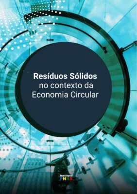 Resíduos Sólidos no contexto da Economia Circular